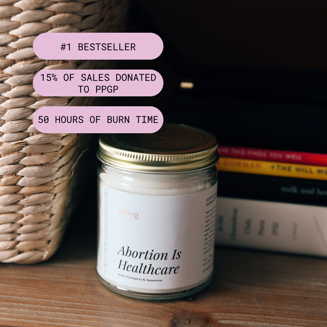 Abortion is Healthcare | Notes: Eucalyptus, Spearmint & Cucumber